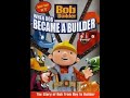 Opening Closing To Bob The Builder When Bob Became A Builder 2006 DVD