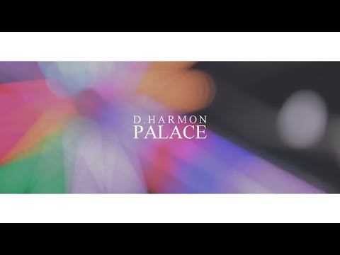 D.Harmon - Palace (Official Video)