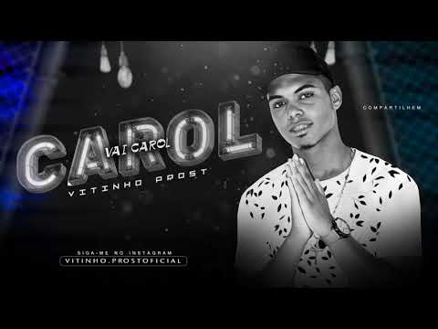VITINHO PROST VAI CAROL LANÇAMENTO 2019