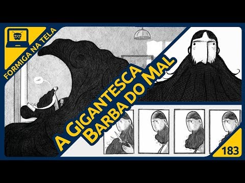 Gigantesca Barba do Mal | Formiga na Tela 183 - Formiga Elétrica