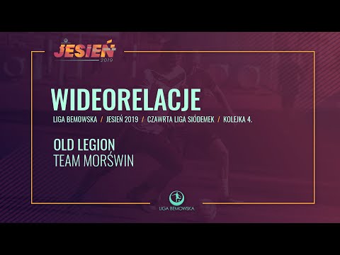 LIGA BEMOWSKA / JESIEŃ 2019 / OLD LEGION - TEAM MORŚWIN