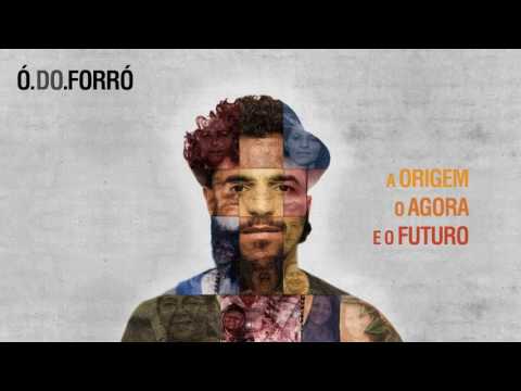 Ó do Forró - Precisando querer bem