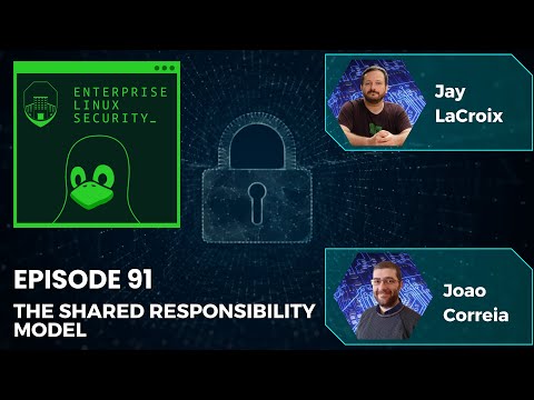 Enterprise Linux Security Episode 91 - The Shared Responsibility Model