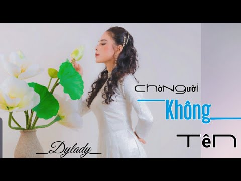 Chờ người không tên - Dy Lady