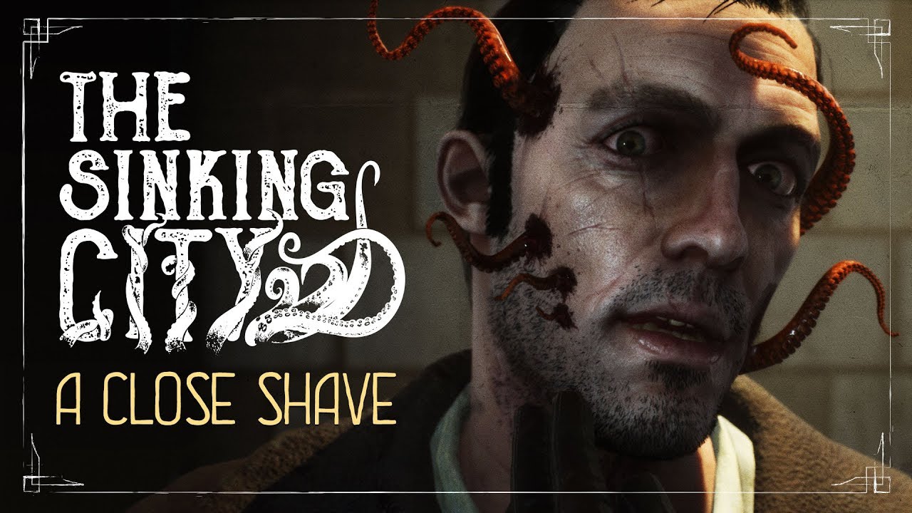 The Sinking City | A Close Shave â€“ Gameplay Trailer - YouTube