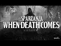 SPARZANZA - When death comes (Death is Certain ...