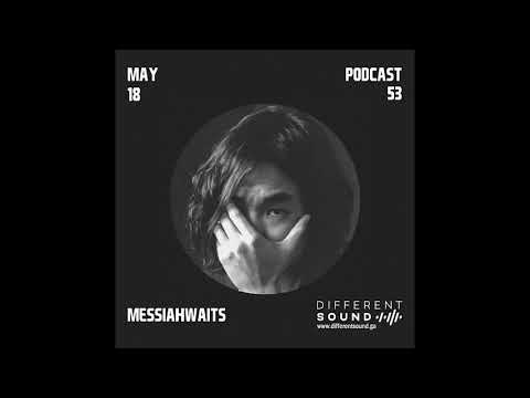 DifferentSound invites Messiahwaits / Podcast #053