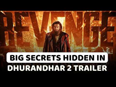 Dhurandhar 2: 7 Takeaways From Ranveer Singh’s Explosive New Trailer Revealed