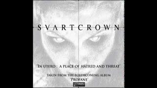 SVART CROWN - In Utero  A Place Of Hatred And Threat