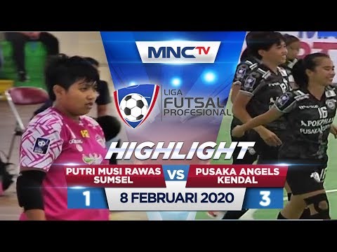 PUTRI MUSI RAWAS SUMSEL VS PUSAKA ANGELS KENDAL (FT: 1-3) - Liga Futsal Profesional 2020 (8/2)
