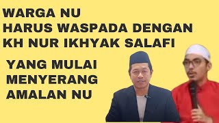 Download lagu WARGA NU HARUS WASPADA DENGAN KH NUR IKHYAK SALAFI MULAI MENYERANG AMALAN NU @Karmabaikburuk mp3