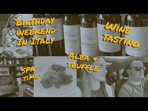Birthday weekend in Italy | Wine tastings | SPA | Alba truffles