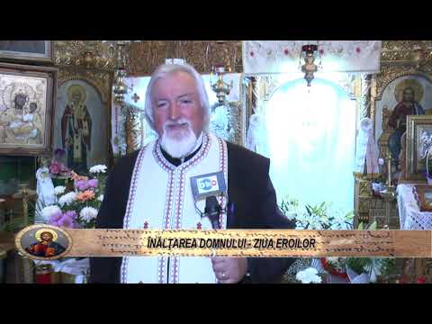CUVÂNT PENTRU SUFLET - ÎNĂLŢAREA DOMNULUI - ZIUA EROILOR