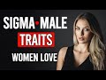 10 Sigma Male Traits That Women Love