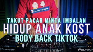 Download lagu DJ ANAK KOST / TAKUT PACAR MINTA IMBALAN x BODY BACK TIKTOK Req. Firee Mrz X Ryank21 mp3