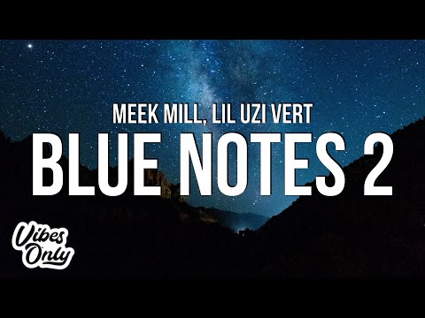 Meek Mill - Blue Notes 2 (Lyrics) ft. Lil Uzi Vert