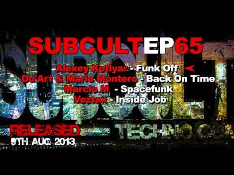 SUBCULTEP65 Alexey Kotlyar, Du'Art & Mario Montero, Marcio M, Veztax
