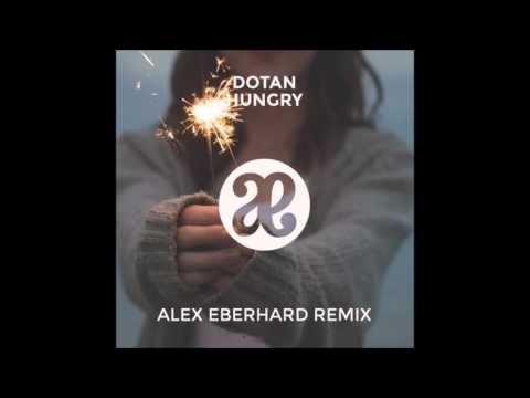 Dotan - Hungry (Alex Eberhard Remix)