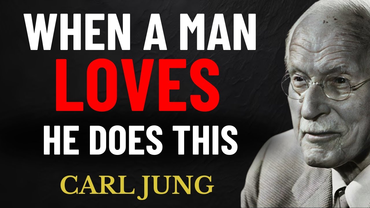 When a Man Truly Loves a Woman, He Does This | Carl Jung