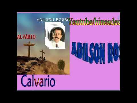 ADILSON ROSSI / CALVÁRIO #louvorantigo #musica #louvoresqueedificam