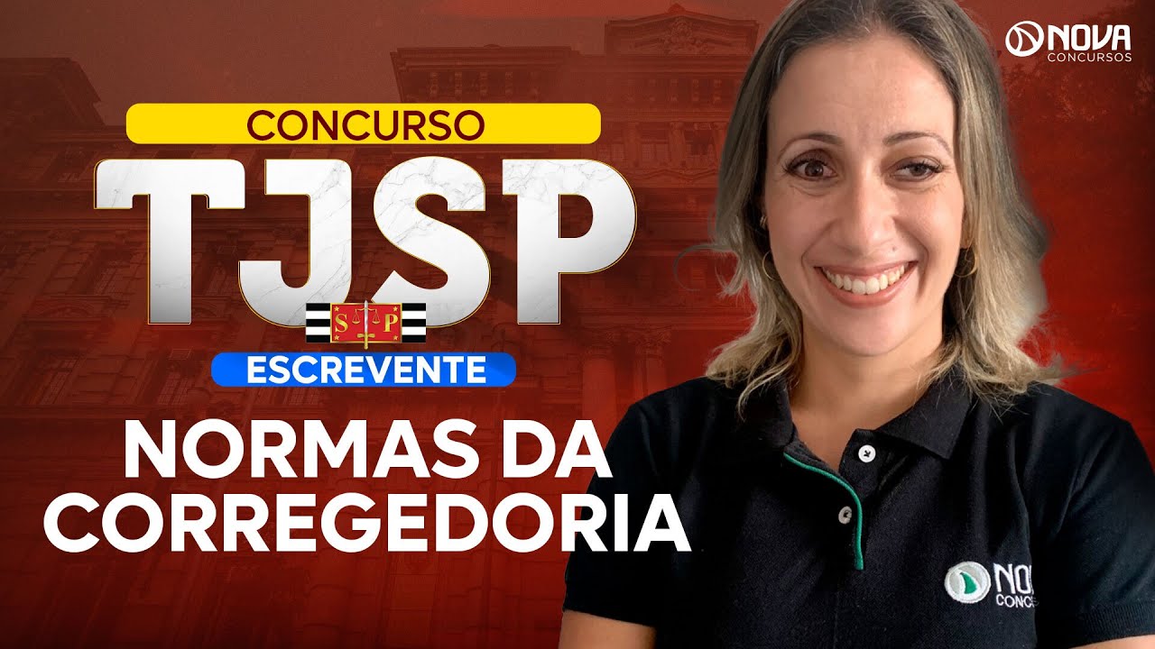 Concurso TJSP Escrevente 2024: Normas da Corregedoria
