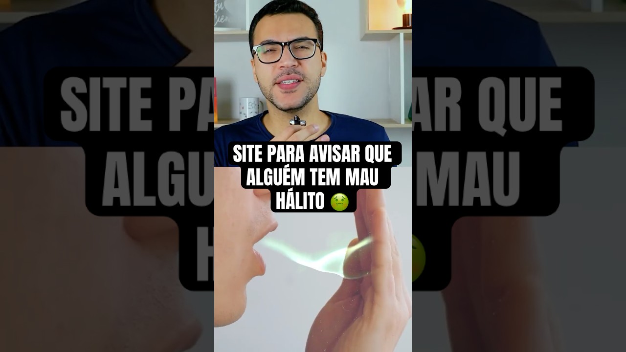 SITE para AVISAR que ALGUÉM TEM MAU HÁLITO