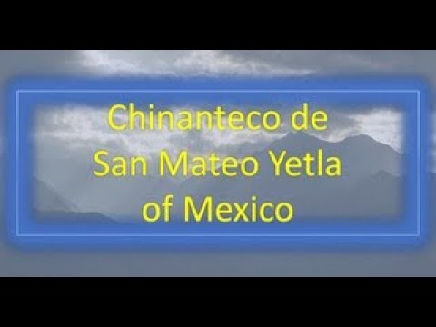 Chinanteco de San Mateo Yetla of Mexico.   Idioma hablado en Oaxaca