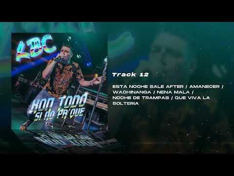 12  - ESTA NOCHE SALE AFTER/AMANECER/WACHINANGA/NENA MALA/NOCHE DE TRAMPA/QUE VIVA LA SOLTERIA | LBC