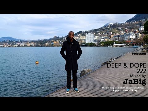 Deep Soulful House Music DJ Mix by JaBig - DEEP & DOPE 222