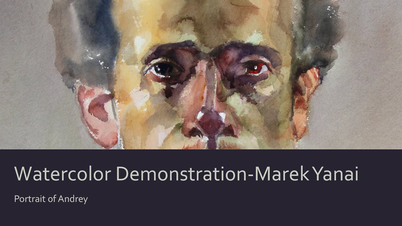 Watercolor Portrait Demonstration - Marek Yanai