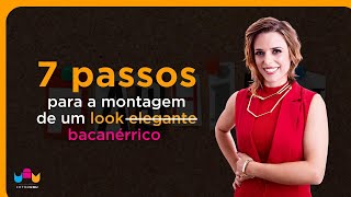 7 Passos para montar um look Elegante