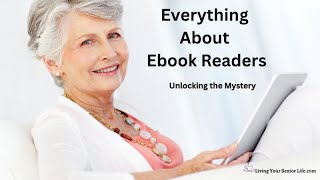 Everything About Ebook Readers: Unlocking the Mystery