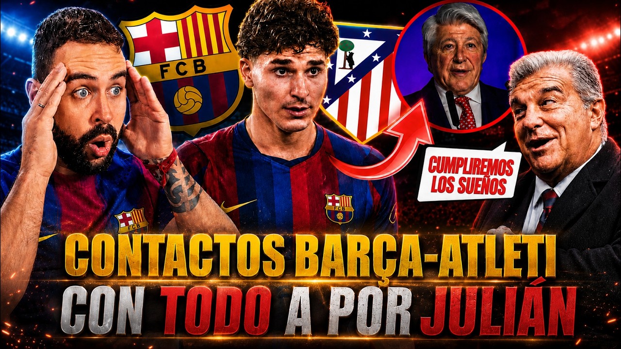 🚨ÚLTIMA HORA: CONTACTOS BARÇA-ATLETI por JULIÁN ÁLVAREZ ¡HABLA LAPORTA! Se CALIENTA su FICHAJE