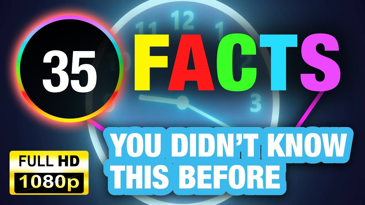 35 Amazing Facts That Will Blow Your Friends’ Minds!