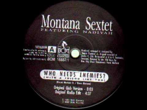 Montana Sextet - Who Needs Enemies? (with A Friend Like You)