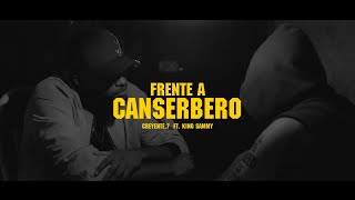 FRENTE A CANSERBERO - Creyente7 Ft El King Sammy (
