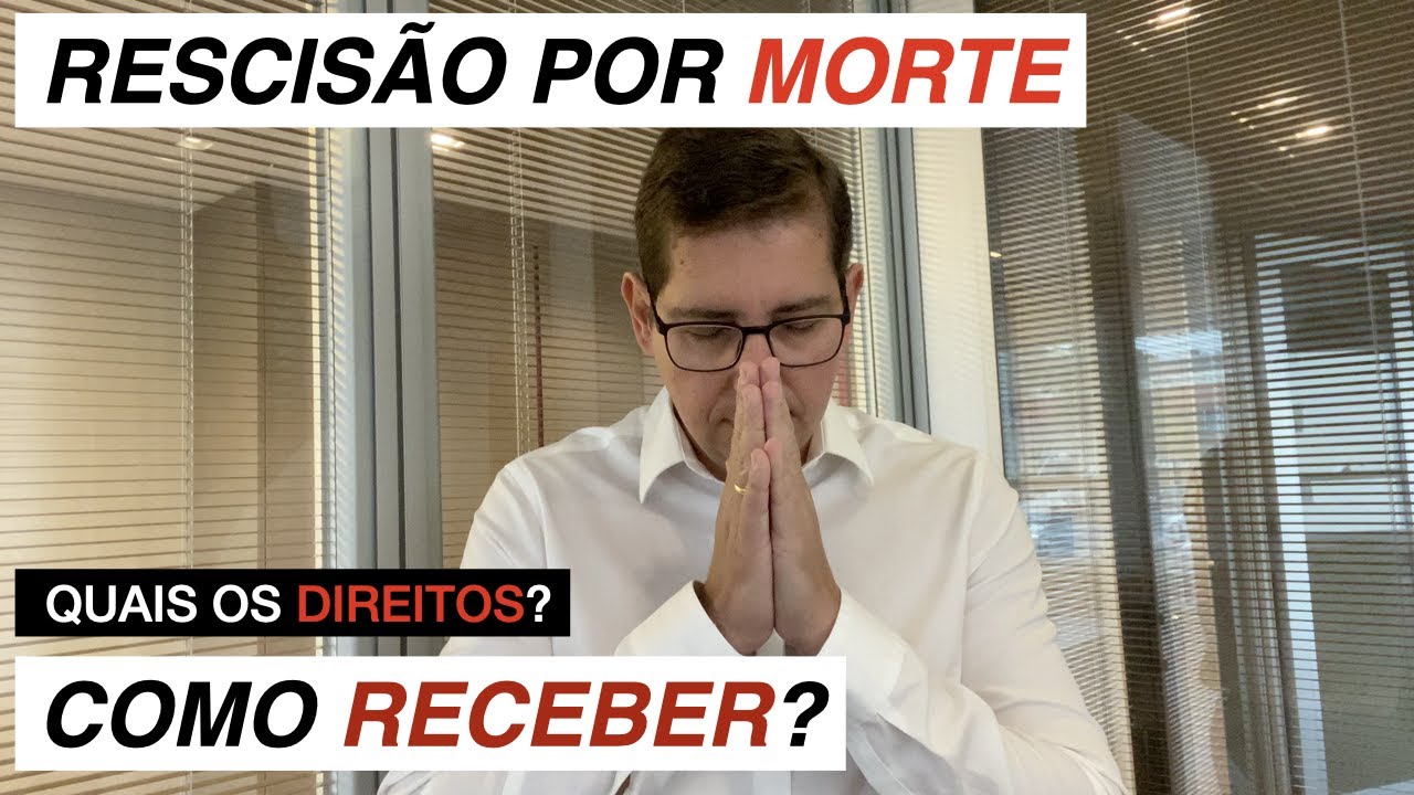 Rescisão por morte   como receber #bbadv
