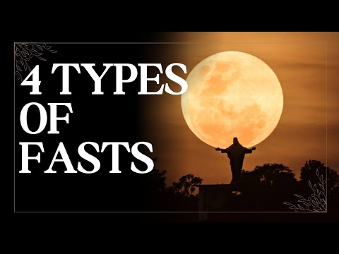 The 4 Types of Christian Fasts - Biblical Fasting