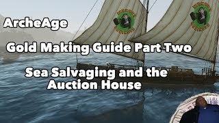 ArcheAge: Gold Making Guide Part Two - Sea Salvaging and the Auction House