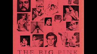 The Big Pink - Too Young To Love (UNKLE Remix)