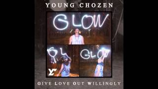 Young Chozen - G.L.O.W (Full Album)