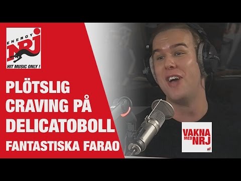 [FARAO] Craving på en Delicatoboll - VAKNA MED NRJ