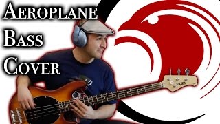 RHCP - Aeroplane (Bass Cover) With TABS
