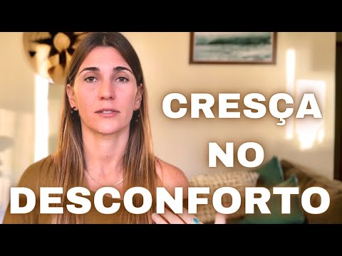 APRENDA A LIDAR COM O DESCONFORTO E USE-O AO SEU FAVOR! | AUTOCONHECIMENTO | DESENVOLVIMENTO PESSOAL