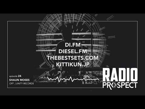 RadioProspect 024 - Shaun Moses [Off Recording, Unity Records]