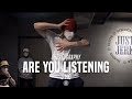 J HO Class | Bryson Tiller - Are You Listening ft. Marz | @JustJerk Dance Academy
