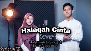 Download lagu HALAQAH CINTA - Muhammad Rezky Ft. Bella Anggreaini (Cover Akustik) mp3