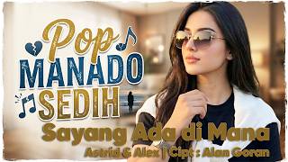 Download lagu Sayang Ada di Mana | Pop Manado Sedih |  Music mp3
