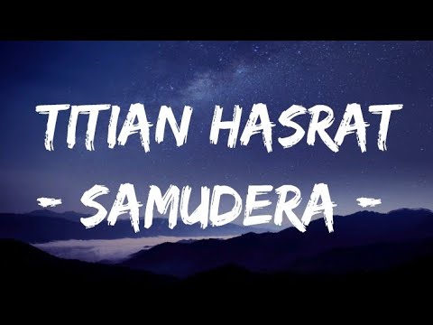 Titian Hasrat - Samudera (Lirik)
