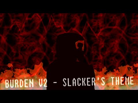 Break In And Steal Things OST - Burden V2 (Slacker's Chase Theme)